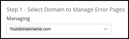 step 1 select domain name from the drop down feature to customise error pages